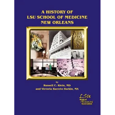 A History of Lsu School of Medicine New Orleans