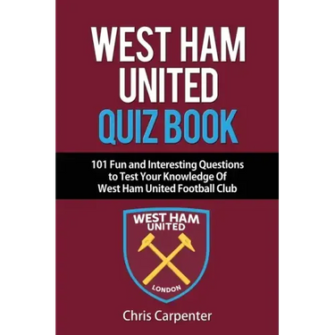 West Ham United Quiz Book