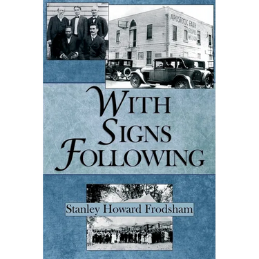 With Signs Following: The Story of the Pentecostal Revival in the Twentieth Century