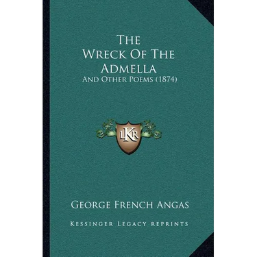The Wreck Of The Admella: And Other Poems (1874)
