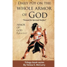 Daily put on the whole armor of God: Dress for Spiritual Warfare