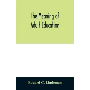 The meaning of adult education