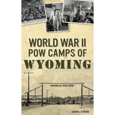 World War II POW Camps of Wyoming