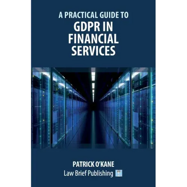 A Practical Guide to GDPR in Financial Services