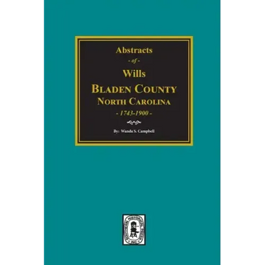Bladen County, North Carolina Wills, 1734-1900.