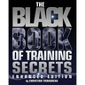 The Black Book of Training Secrets: Enhanced Edition