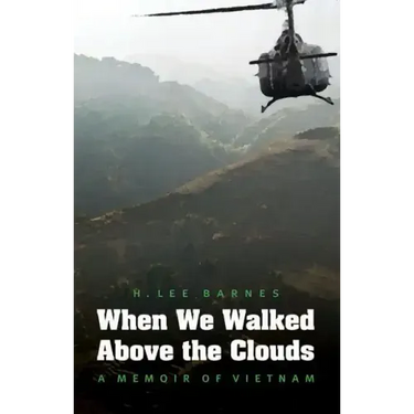 When We Walked Above the Clouds: A Memoir of Vietnam