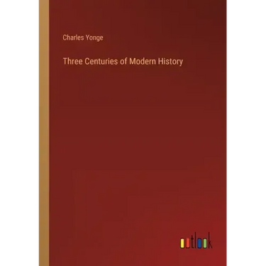Three Centuries of Modern History