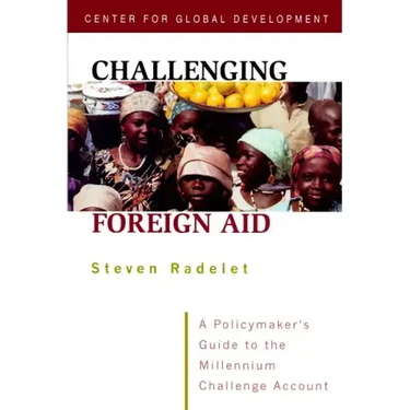 Challenging Foreign Aid: A Policymaker's Guide to the Millennium Challenge Account