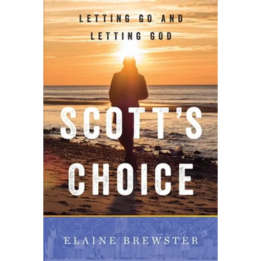 Scott's Choice: Letting Go and Letting God