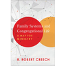 Family Systems and Congregational Life: A Map for Ministry