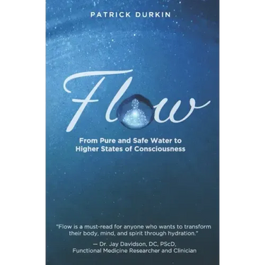 Flow: From Pure and Safe Water to Higher States of Consciousness