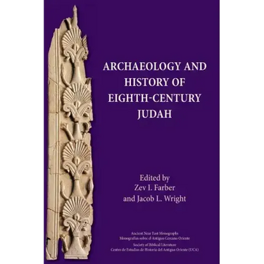 Archaeology and History of Eighth-Century Judah