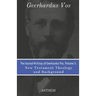 The Journal Writings of Geerhardus Vos, Volume 3: New Testament Theology and Background