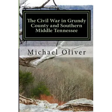 The Civil War in Grundy County and Southern Middle Tennessee