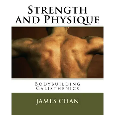 Strength and Physique: : Bodybuilding Calisthenics