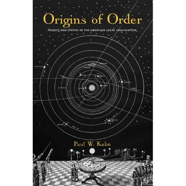 Origins of Order: Project and System in the American Legal Imagination