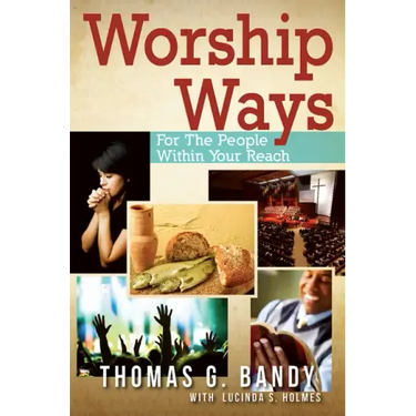 Worship Ways: For the People Within Your Reach