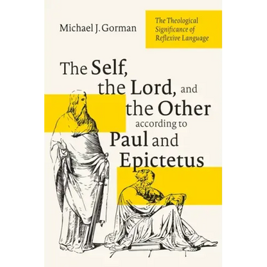 The Self, the Lord, and the Other According to Paul and Epictetus: The Theological Significance of Reflexive Language