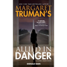 Margaret Truman's Allied in Danger: A Capital Crimes Novel