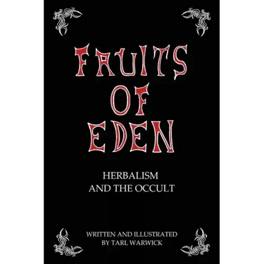 Fruits Of Eden: Herbalism And the Occult