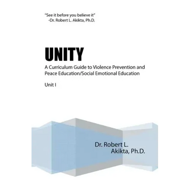 Unity: A Curriculum Guide to Violence Prevention and Peace Education/Social Emotional Education Unit I