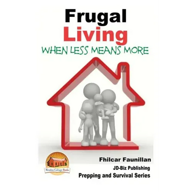 Frugal Living - When Less Means More