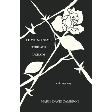 I Have No Name - Threads - l'Chaim: a life in poetry