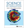 Science by Simulation - Volume 1: A Mezze of Mathematical Models