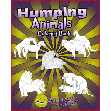 Humping Animals: A Funny and Inappropriate Humping Coloring Book for those with a Rude Sense of Humor