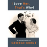 I Love Her, That's Why! An Autobiography