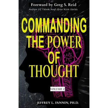 Commanding The Power of Thought - Volume 1