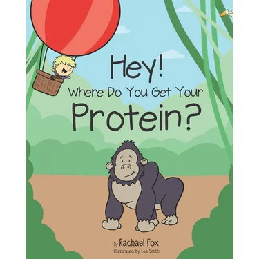 Hey! Where Do You Get Your Protein?