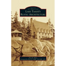 Lake Tahoe S Rustic Architecture