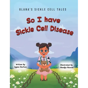 So I Have Sickle Cell Disease