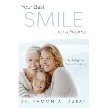 Your Best Smile...for a Lifetime: Achieving Your Optimal Health