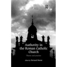 Authority in the Roman Catholic Church: Theory and Practice