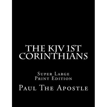 The KJV 1st Corinthians: Super Large Print Edition
