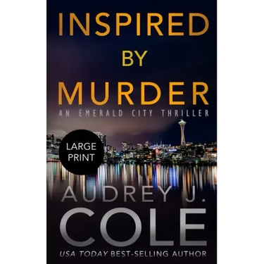 Inspired By Murder: An Emerald City Thriller