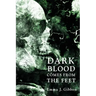 Dark Blood Comes from the Feet