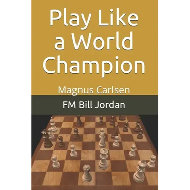 Play Like a World Champion: Magnus Carlsen