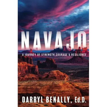 Navajo: A Journey of Strength, Courage, & Resilience