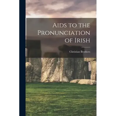 Aids to the Pronunciation of Irish