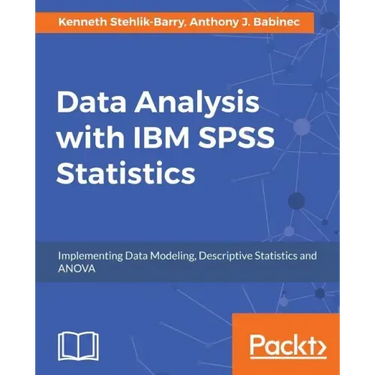 Data Analysis with IBM SPSS Statistics
