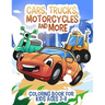 Cars, Trucks, Motorcycles and More: Coloring book for kids ages 3-8