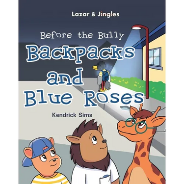 Backpacks and Blue Roses: Before the Bully