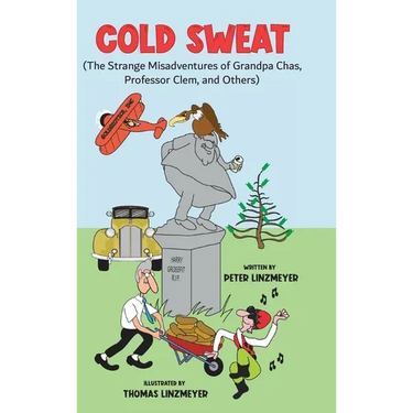 Cold Sweat: The Strange Misadventures of Grandpa Chas, Professor Clem, and Others - Colored Edition
