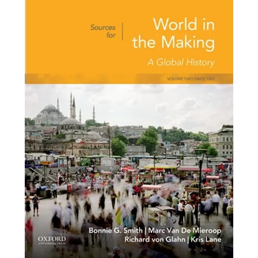 Sources for World in the Making: Volume 2: Since 1300