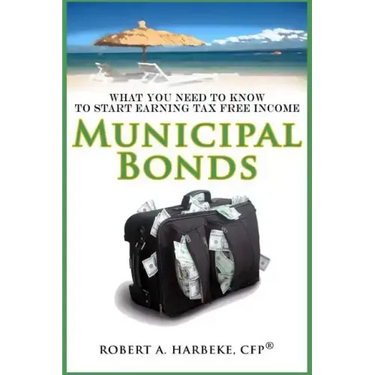 Municipal Bonds - What You Need To Know To Start Earning Tax-Free Income