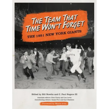 The Team That Time Won't Forget: The 1951 New York Giants
